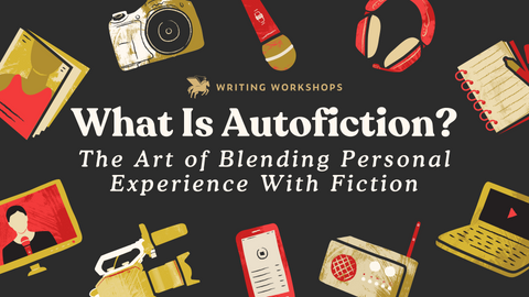 What Is Autofiction? The Art of Blending Personal Experience With Fiction