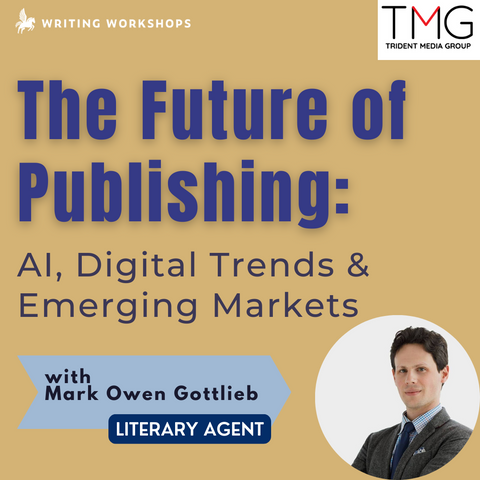 The Future of Publishing: AI, Digital Trends & Emerging Markets Zoom Seminar with Literary Agent Mark Owen Gottlieb on Saturday, September 13th, 2025